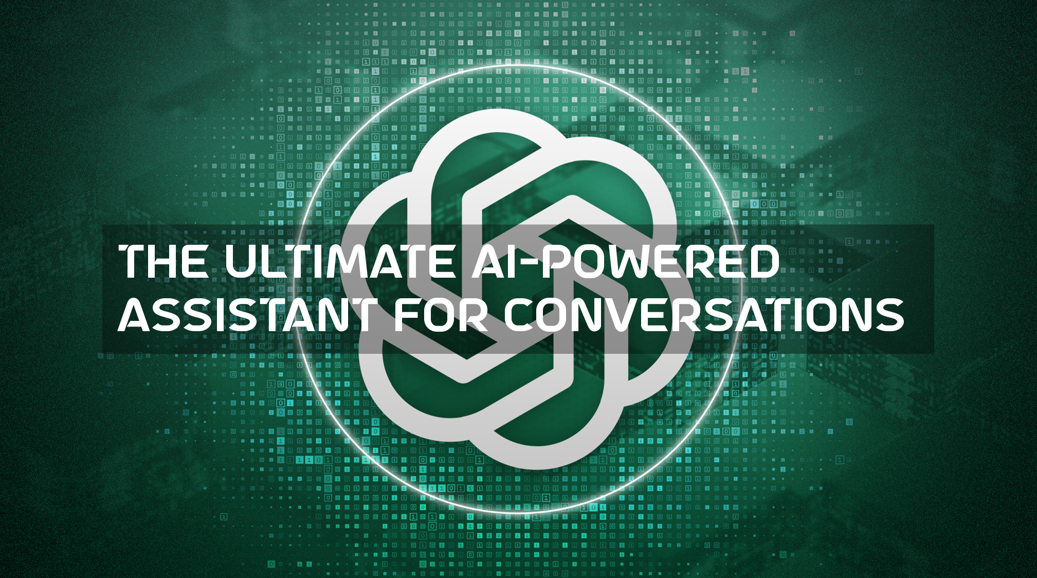 ChatGPT: The Ultimate AI-Powered Assistant for Conversations and More